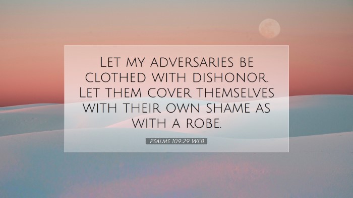 Picture 07 - Psalms 109:29 WEB Desktop Wallpaper - Let my adversaries be clothed with dishonor. Let - Desktop Bible Verse Wallpaper