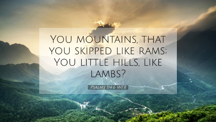 Picture 07 - Psalms 114:6 WEB Desktop Wallpaper - You mountains, that you skipped like rams; You - Desktop Bible Verse Wallpaper