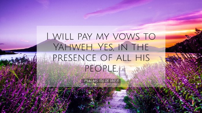 Picture 07 - Psalms 116:18 WEB Desktop Wallpaper - I will pay my vows to Yahweh, Yes, in the - Desktop Bible Verse Wallpaper