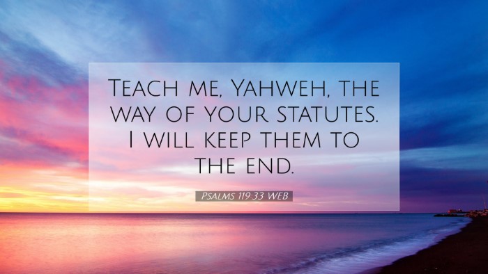Picture 07 - Psalms 119:33 WEB Desktop Wallpaper - Teach me, Yahweh, the way of your statutes. I - Desktop Bible Verse Wallpaper