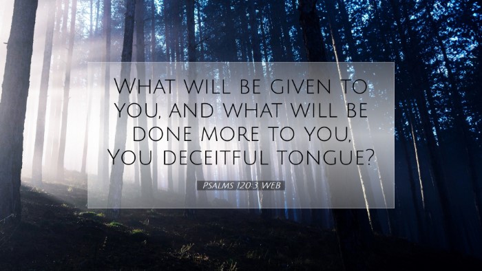 Picture 07 - Psalms 120:3 WEB Desktop Wallpaper - What will be given to you, and what will be done - Desktop Bible Verse Wallpaper