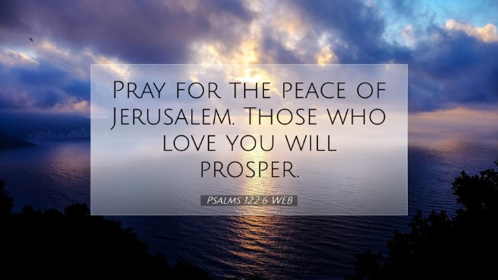 Picture 07 - Psalms 122:6 WEB Desktop Wallpaper - Pray for the peace of Jerusalem. Those who love - Desktop Bible Verse Wallpaper