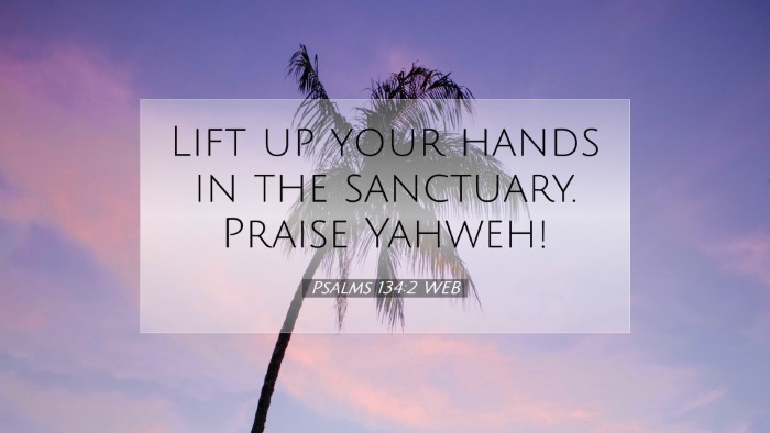 Picture 07 - Psalms 134:2 WEB Desktop Wallpaper - Lift up your hands in the sanctuary. Praise - Desktop Bible Verse Wallpaper