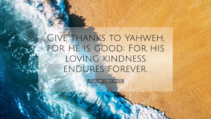 Picture 07 - Psalms 136:1 WEB Desktop Wallpaper - Give thanks to Yahweh, for he is good; For his - Desktop Bible Verse Wallpaper