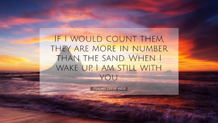 Picture 07 - Psalms 139:18 WEB Desktop Wallpaper - If I would count them, they are more in number - Desktop Bible Verse Wallpaper