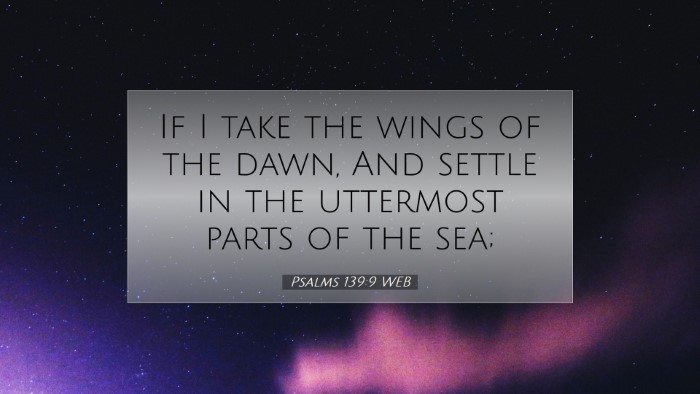 Picture 07 - Psalms 139:9 WEB Desktop Wallpaper - If I take the wings of the dawn, And settle in - Desktop Bible Verse Wallpaper