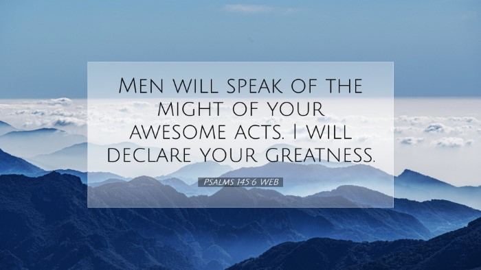 Picture 07 - Psalms 145:6 WEB Desktop Wallpaper - Men will speak of the might of your awesome acts. - Desktop Bible Verse Wallpaper