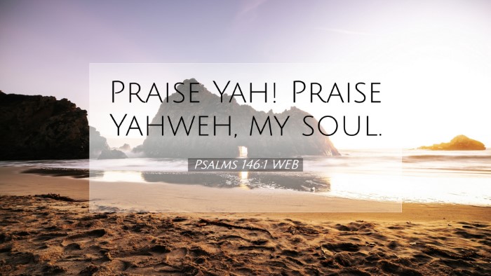 Picture 07 - Psalms 146:1 WEB Desktop Wallpaper - Praise Yah! Praise Yahweh, my - Desktop Bible Verse Wallpaper