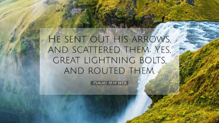 Picture 07 - Psalms 18:14 WEB Desktop Wallpaper - He sent out his arrows, and scattered them; Yes, - Desktop Bible Verse Wallpaper
