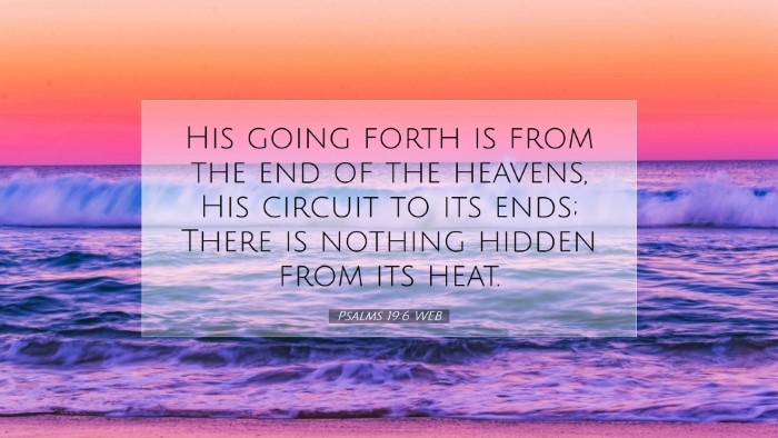 Picture 07 - Psalms 19:6 WEB Desktop Wallpaper - His going forth is from the end of the heavens, - Desktop Bible Verse Wallpaper