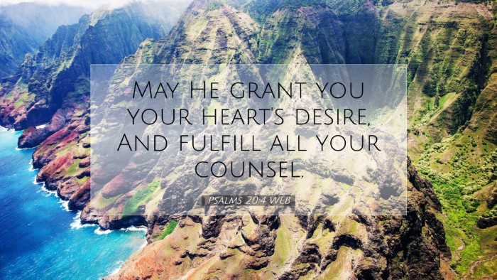 Picture 07 - Psalms 20:4 WEB Desktop Wallpaper - May He grant you your heart's desire, And fulfill - Desktop Bible Verse Wallpaper