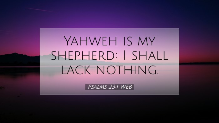 Picture 07 - Psalms 23:1 WEB Desktop Wallpaper - Yahweh is my shepherd: I shall lack - Desktop Bible Verse Wallpaper