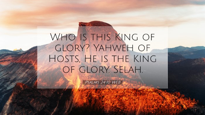 Picture 07 - Psalms 24:10 WEB Desktop Wallpaper - Who is this King of glory? Yahweh of Hosts, He is - Desktop Bible Verse Wallpaper