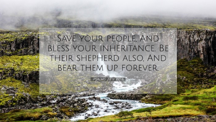 Picture 07 - Psalms 28:9 WEB Desktop Wallpaper - Save your people, And bless your inheritance. Be - Desktop Bible Verse Wallpaper