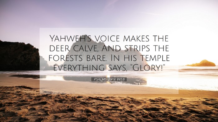 Picture 07 - Psalms 29:9 WEB Desktop Wallpaper - Yahweh's voice makes the deer calve, And strips - Desktop Bible Verse Wallpaper