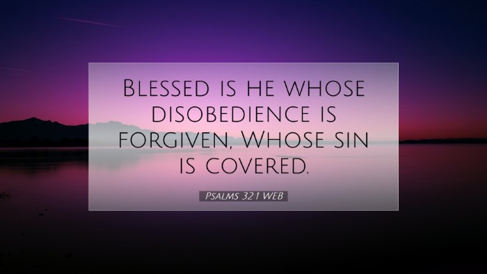 Picture 07 - Psalms 32:1 WEB Desktop Wallpaper - Blessed is he whose disobedience is forgiven, - Desktop Bible Verse Wallpaper