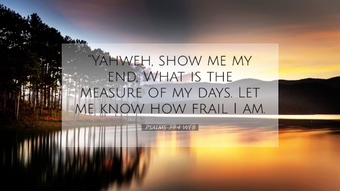 Picture 07 - Psalms 39:4 WEB Desktop Wallpaper - 