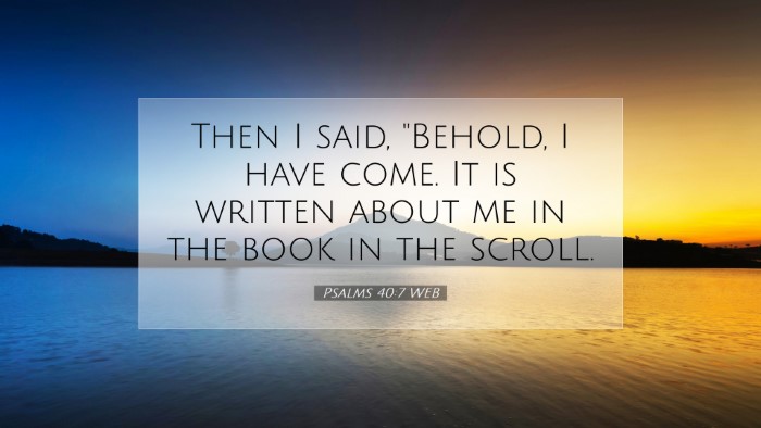 Picture 07 - Psalms 40:7 WEB Desktop Wallpaper - Then I said, 