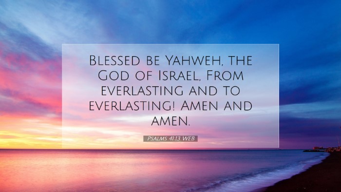 Picture 07 - Psalms 41:13 WEB Desktop Wallpaper - Blessed be Yahweh, the God of Israel, From - Desktop Bible Verse Wallpaper