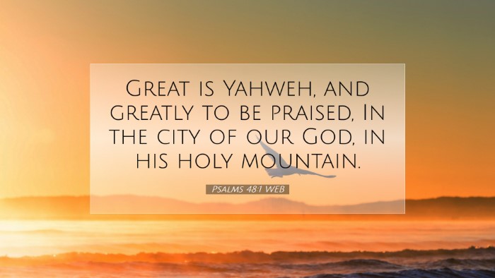 Picture 07 - Psalms 48:1 WEB Desktop Wallpaper - Great is Yahweh, and greatly to be praised, In - Desktop Bible Verse Wallpaper