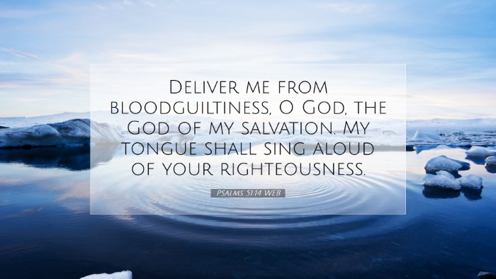 Picture 07 - Psalms 51:14 WEB Desktop Wallpaper - Deliver me from bloodguiltiness, O God, the God - Desktop Bible Verse Wallpaper