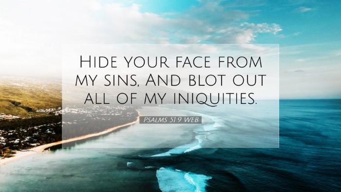 Picture 07 - Psalms 51:9 WEB Desktop Wallpaper - Hide your face from my sins, And blot out all of - Desktop Bible Verse Wallpaper