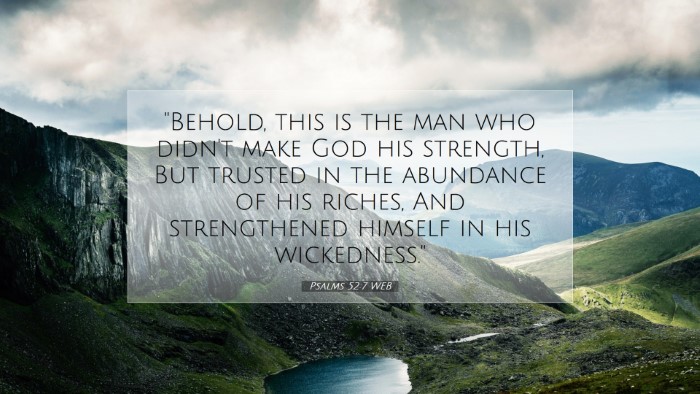 Picture 07 - Psalms 52:7 WEB Desktop Wallpaper - 