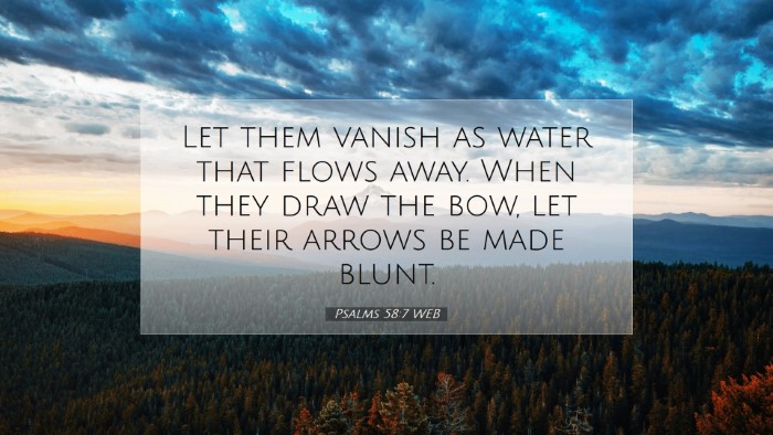 Picture 07 - Psalms 58:7 WEB Desktop Wallpaper - Let them vanish as water that flows away. When - Desktop Bible Verse Wallpaper
