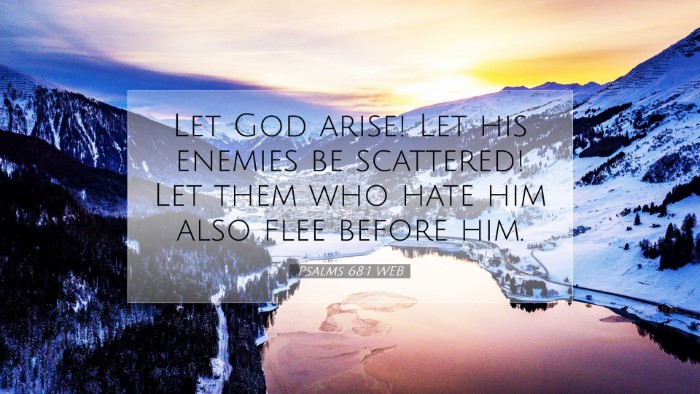 Picture 07 - Psalms 68:1 WEB Desktop Wallpaper - Let God arise! Let his enemies be scattered! Let - Desktop Bible Verse Wallpaper