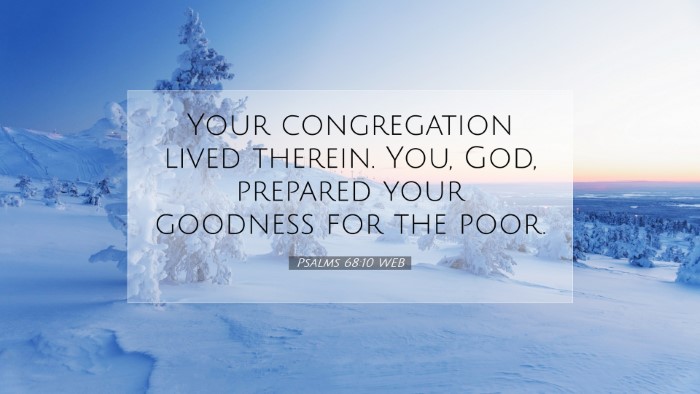 Picture 07 - Psalms 68:10 WEB Desktop Wallpaper - Your congregation lived therein. You, God, - Desktop Bible Verse Wallpaper