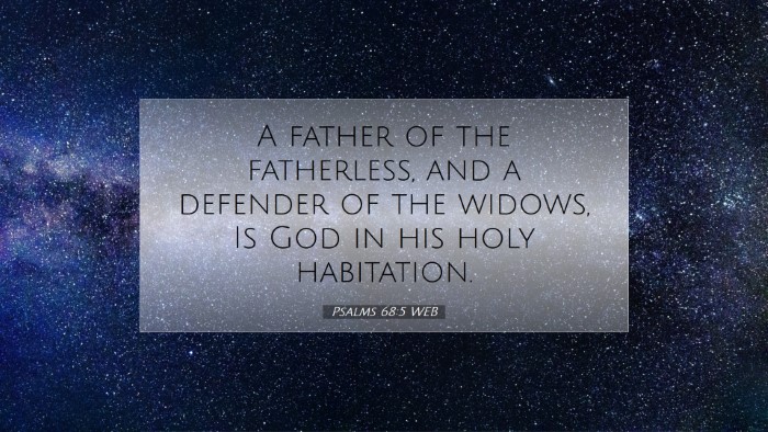 Picture 07 - Psalms 68:5 WEB Desktop Wallpaper - A father of the fatherless, and a defender of the - Desktop Bible Verse Wallpaper
