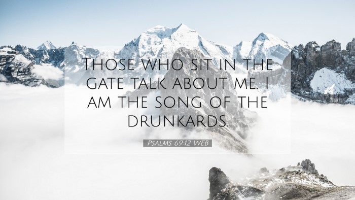Picture 07 - Psalms 69:12 WEB Desktop Wallpaper - Those who sit in the gate talk about me. I am the - Desktop Bible Verse Wallpaper