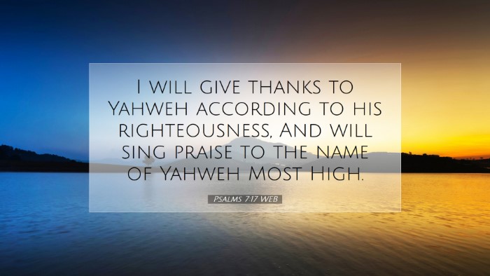 Picture 07 - Psalms 7:17 WEB Desktop Wallpaper - I will give thanks to Yahweh according to his - Desktop Bible Verse Wallpaper
