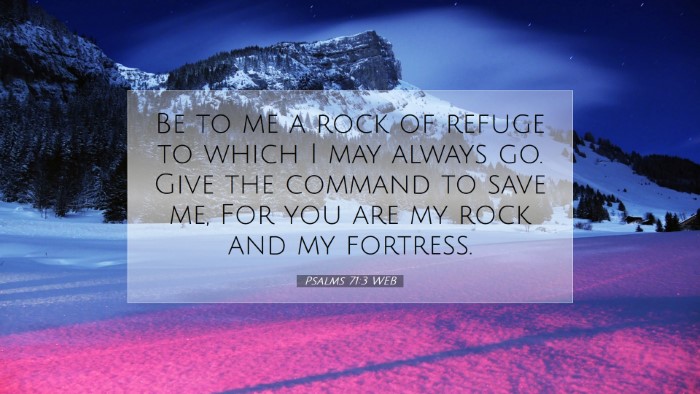 Picture 07 - Psalms 71:3 WEB Desktop Wallpaper - Be to me a rock of refuge to which I may always - Desktop Bible Verse Wallpaper