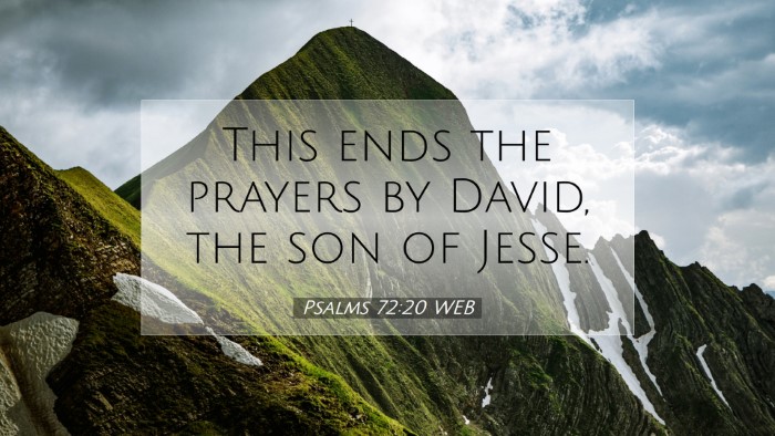 Picture 07 - Psalms 72:20 WEB Desktop Wallpaper - This ends the prayers by David, the son of - Desktop Bible Verse Wallpaper