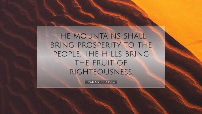 Picture 07 - Psalms 72:3 WEB Desktop Wallpaper - The mountains shall bring prosperity to the - Desktop Bible Verse Wallpaper