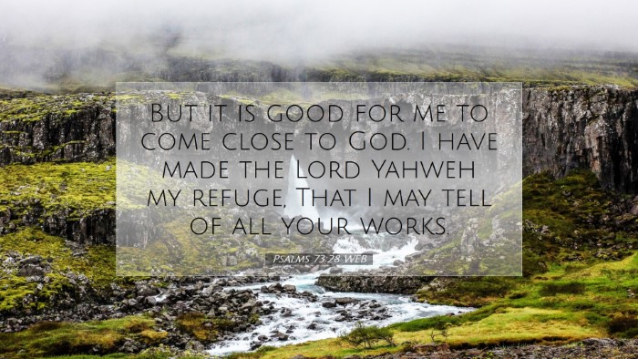 Picture 07 - Psalms 73:28 WEB Desktop Wallpaper - But it is good for me to come close to God. I - Desktop Bible Verse Wallpaper