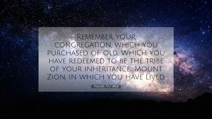 Picture 07 - Psalms 74:2 WEB Desktop Wallpaper - Remember your congregation, which you purchased - Desktop Bible Verse Wallpaper