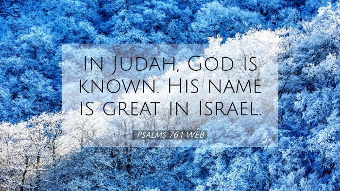 Picture 07 - Psalms 76:1 WEB Desktop Wallpaper - In Judah, God is known. His name is great in - Desktop Bible Verse Wallpaper