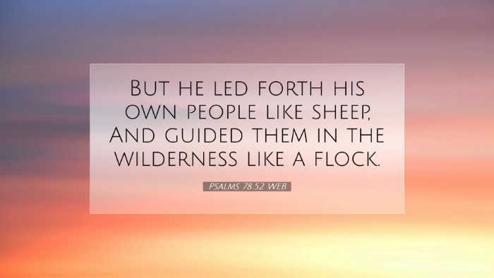 Picture 07 - Psalms 78:52 WEB Desktop Wallpaper - But he led forth his own people like sheep, And - Desktop Bible Verse Wallpaper