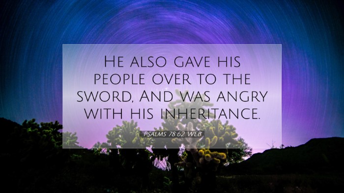 Picture 07 - Psalms 78:62 WEB Desktop Wallpaper - He also gave his people over to the sword, And - Desktop Bible Verse Wallpaper