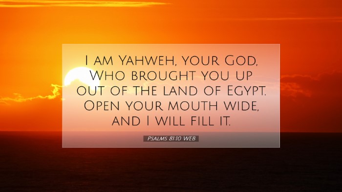 Picture 07 - Psalms 81:10 WEB Desktop Wallpaper - I am Yahweh, your God, Who brought you up out of - Desktop Bible Verse Wallpaper