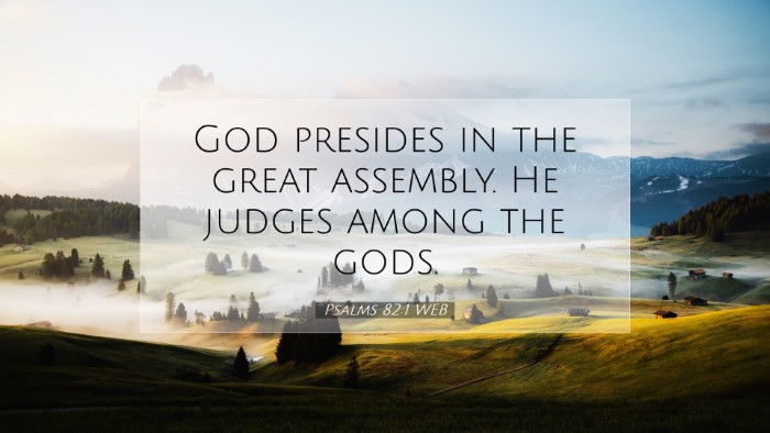 Picture 07 - Psalms 82:1 WEB Desktop Wallpaper - God presides in the great assembly. He judges - Desktop Bible Verse Wallpaper
