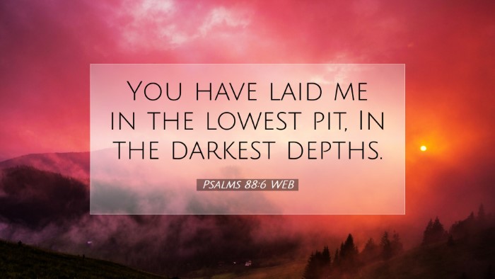 Picture 07 - Psalms 88:6 WEB Desktop Wallpaper - You have laid me in the lowest pit, In the - Desktop Bible Verse Wallpaper