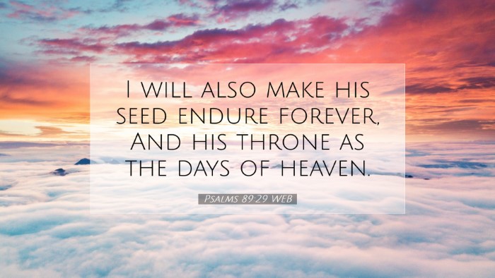 Picture 07 - Psalms 89:29 WEB Desktop Wallpaper - I will also make his seed endure forever, And his - Desktop Bible Verse Wallpaper
