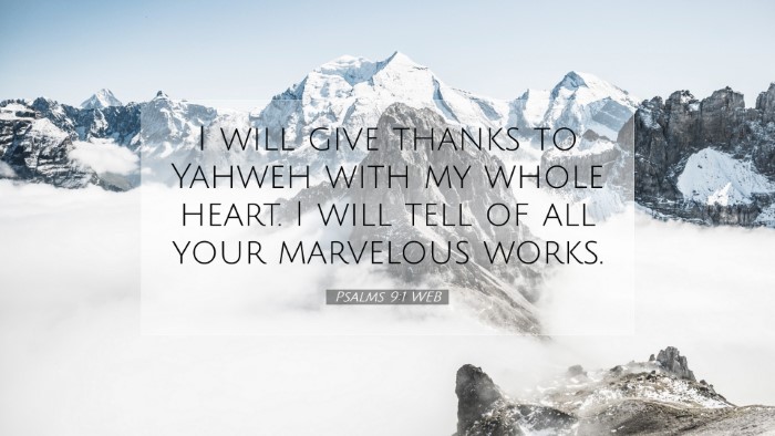 Picture 07 - Psalms 9:1 WEB Desktop Wallpaper - I will give thanks to Yahweh with my whole heart. - Desktop Bible Verse Wallpaper