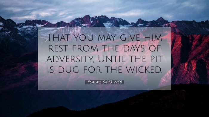 Picture 07 - Psalms 94:13 WEB Desktop Wallpaper - That you may give him rest from the days of - Desktop Bible Verse Wallpaper