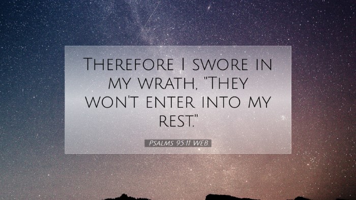 Picture 07 - Psalms 95:11 WEB Desktop Wallpaper - Therefore I swore in my wrath, 