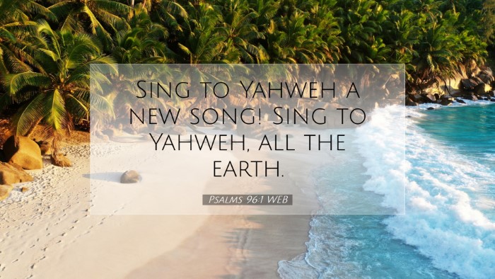 Picture 07 - Psalms 96:1 WEB Desktop Wallpaper - Sing to Yahweh a new song! Sing to Yahweh, all - Desktop Bible Verse Wallpaper