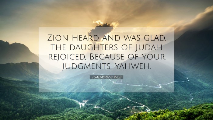 Picture 07 - Psalms 97:8 WEB Desktop Wallpaper - Zion heard and was glad. The daughters of Judah - Desktop Bible Verse Wallpaper
